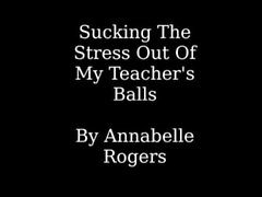 Annabelle Rogers - Sucking Stress Out Of My Teachers Balls